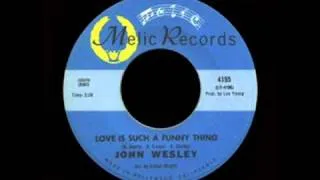 John Wesley - Love Is Such A Funny Thing