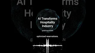 AI Transforms Hospitality Industry