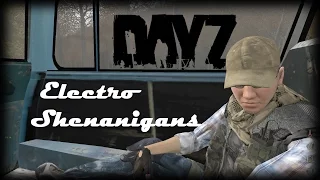 DayZ Mod | Electro Shenanigans