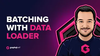 Batching GraphQL Requests with DataLoader