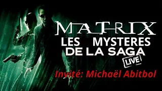 MATRIX - Les Mystères De La Saga (Live)