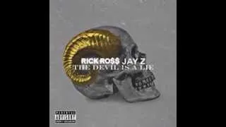 Rick Ross - The Devil Is A Lie ft. Jay Z (HQ)