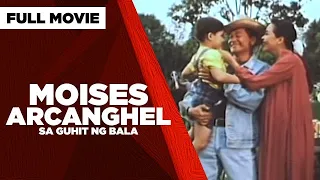 MOISES ARCANGHEL: SA GUHIT NG BALA: Eddie Garcia & John Regala | Full Movie