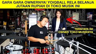 YOIQBALL RELA BELANJA JUTAAN RUPIAH GARA GARA DIRACUNIN OWNER TOKO MUSIK INI