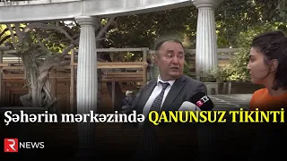 Fəvvarələr meydanında qanunsuz tikinti