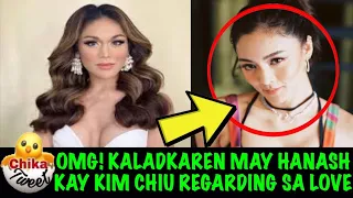 OMG! KALADKAREN MAY HANASH KAY KIM CHIU REGARDING SA LOVE