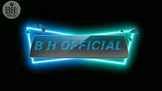 BH official 3D intro new intro 2023