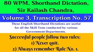 80 WPM, Shorthand Dictation, Kailash Chandra, Volume 3, Transcription No  57