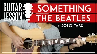 Something Guitar Lesson 🎸 The Beatles Guitar Tutorial |Chords + Solo + TAB|