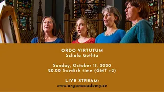 ORDO VIRTUTUM - Schola Gothia - Oct 11, 2020 at 20:00 - Örgryte New Church - GIOF 2020