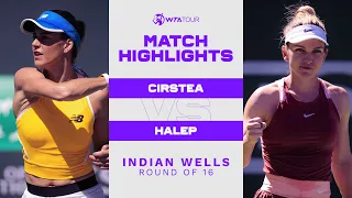 Sorana Cirstea vs. Simona Halep | 2022 Indian Wells Round of 16 | WTA Match Highlights