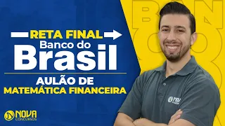 Matemática Financeira: Reta Final Banco do Brasil!