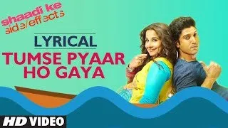 "Tumse Pyar  Ho Gaya" (Lyric Video) Shaadi Ke Side Effects | Pritam | Farhan Akhtar, Vidya Balan