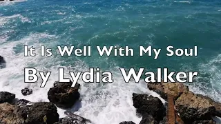 It Is Well With My Soul by Lydia Walker Lyric Video | Acoustic Hymns with Lyrics | Christian Music