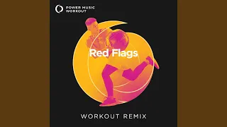 Red Flags (Workout Remix 128 BPM)