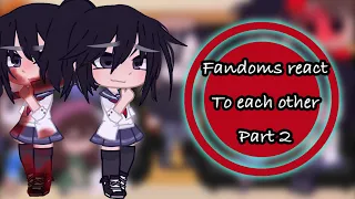 Fandoms react to Each other //part 2: Ayano Aishi // Yandere Simulator// (Short sorry ;-;)