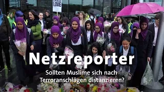 Netzreporter: Sollten Muslime sich nach Terroranschlägen distanzieren?