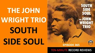 John Wright Trio - South Side Soul (Episode 365)