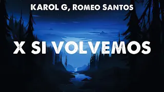 KAROL G, Romeo Santos - X SI VOLVEMOS (Lyrics) Yandel, Feid, Bad Bunny, Manuel Turizo