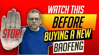 STOP! Watch This BEFORE Buying a New Baofeng!  NOT CLICKBAIT - S1E6