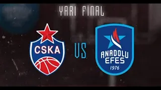 EuroLeague Final Four Yarı Final: CSKA Moskova - Anadolu Efes / Geniş Özet