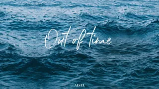 AISEL - Out of Time (Offical Audio)