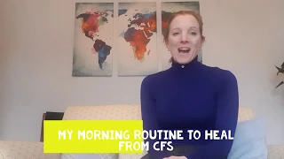 My Morning Routine to Heal from CFS