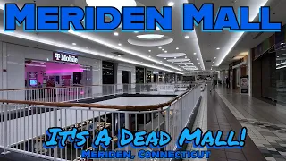 Meriden Mall: It Looks Like a Dead Mall to Me! 2023 Update! Meriden, Connecticut.