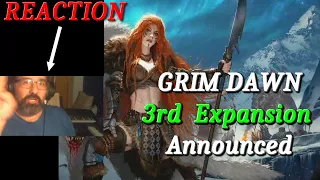 3rd EXPANSION to Grim Dawn Announced - My REACTION