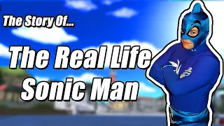 The Real Life Sonic Man