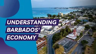 Understanding Barbados' Economy