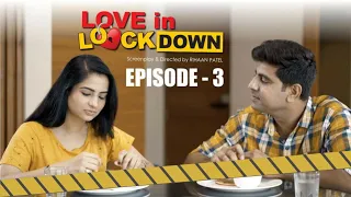 Episode 3 | Love In Lockdown | New Hindi Webseries 2021 | Care |Tushar Sadhu | Priyanka Tiwari