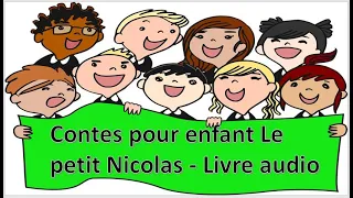 Contes pour enfant "Le petit Nicolas" - Livre audio - Apprendre le français #04