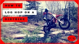 How to Log Hop on a Dirt Bike- Episode 3