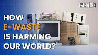 How e-waste is harming our world