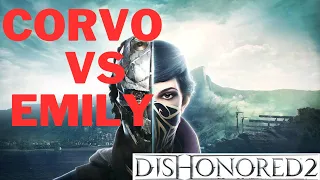 Dishonored 2: Corvo Vs Emily - WHO Should You Play As?