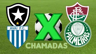 chamadas do brasileirão 2022 na globo Botafogo X Fluminense & Avaí X Palmeiras (26/06/2022)