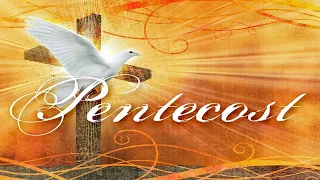 The Day of Pentecost, 05/19/2024