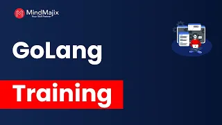 Go Training | Golang Online Certification Course | Introduction to Go Training   MindMajix