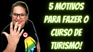 5 Motivos para você fazer a faculdade de Turismo.