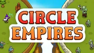 ♞Circle Empires [ПЕРВЫЙ ВЗГЛЯД] и обзор геймплея