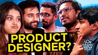 What is a Product Designer? ft Yashraj Mukhate, Aishwarya Mohanraj, Nirmal Pillai & Abishek Kumar