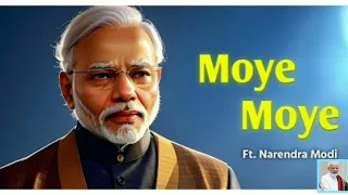 Moye Moye Song By ModiJi || Narendra Modi ji song ||