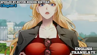 Spoiled By Seven Senior Sisters  | Chapter 6 | English Translate