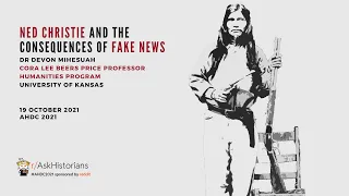 AHDC2021 Keynote: "Ned Christie and the Consequences of Fake News" by Dr. Devon Mihesuah