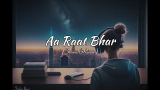 Aa Raat Bhar Heropanti lofi slowed&reverb song