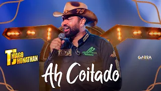 Thiago Jhonathan - Ah Coitado (Video Oficial)