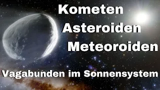 Kometen, Asteroiden, Meteoroiden - Vagabunden im Sonnensystem - Universum Doku