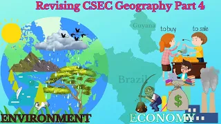 Revising CSEC Geography - Part 4 - The economy and the environment