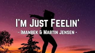 Imanbek & Martin Jensen – I’m Just Feelin‘ | Lyrics video